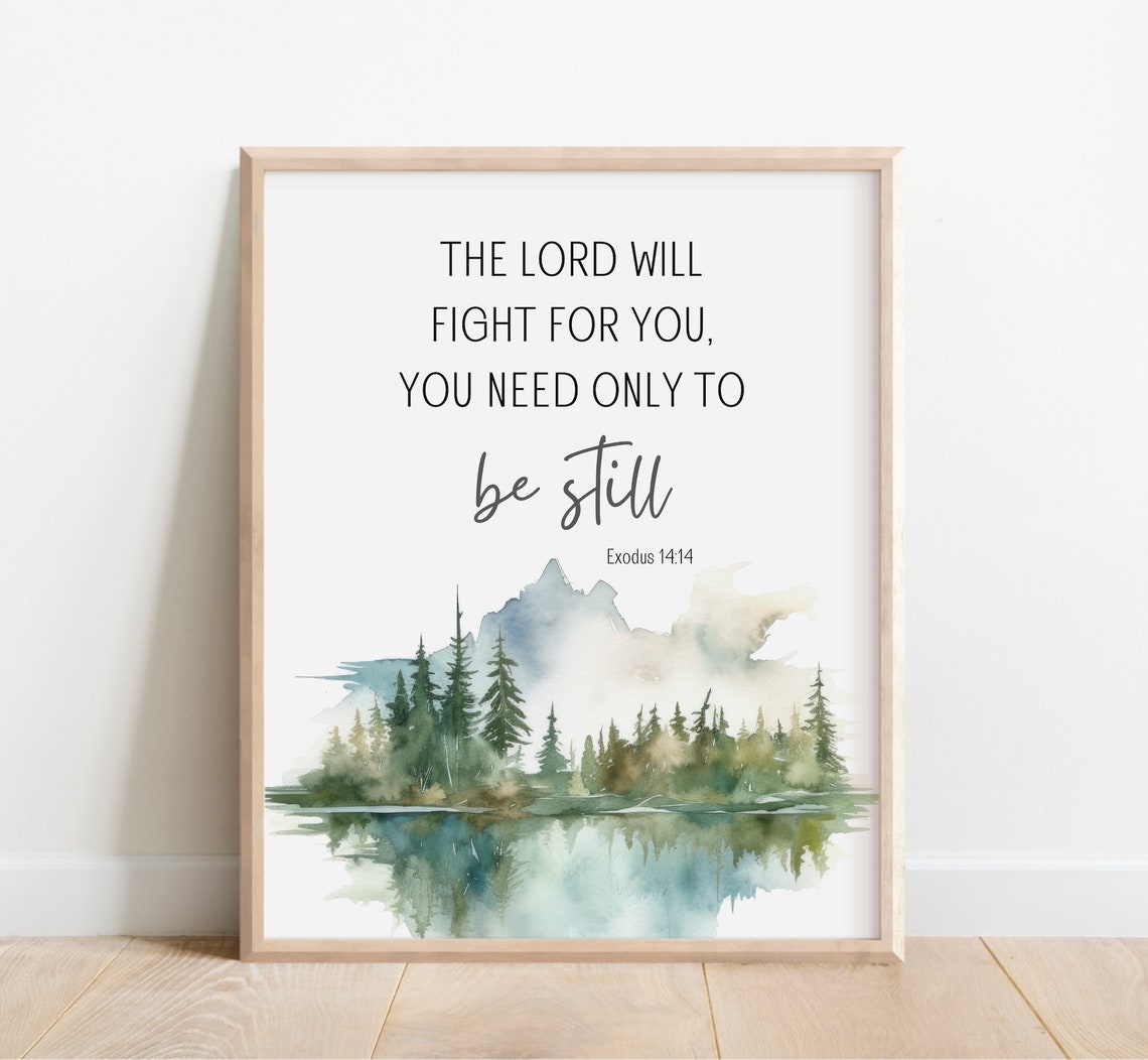 Exodus 14:14 The Lord Will Fight For You Be Still Scripture Poster