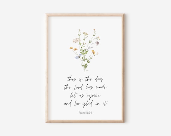 Psalm 11824 This Is The Day Lord Has Made Bible Verse Wall Art Christian Gift For Women Scripture Print Watercolor Wildflowers