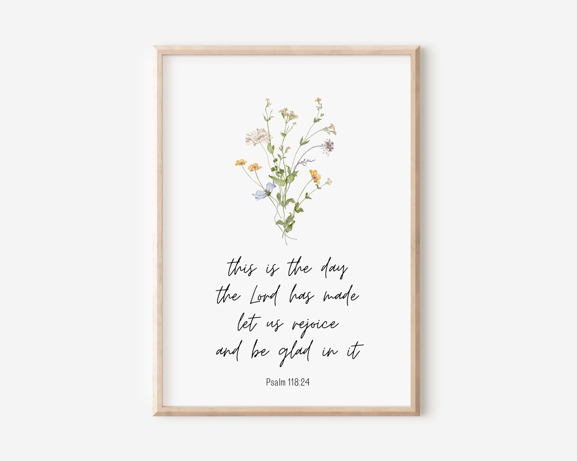 Psalm 118:24 This Is The Day The Lord Has Made Bible Verse Poster