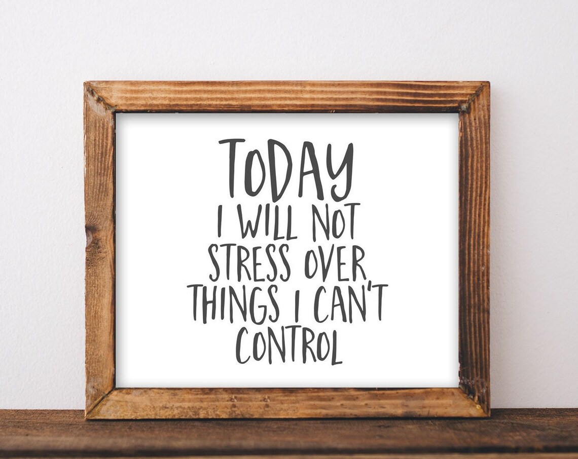 Today I Will Not Stress Over What I Can't Control Daily Mantra Poster