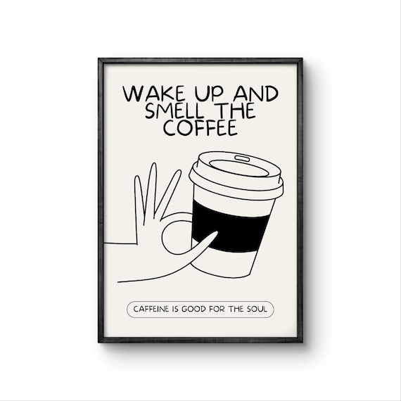 Wake Up and Smell the Coffee Minimal Modern Kitchen Poster Decor