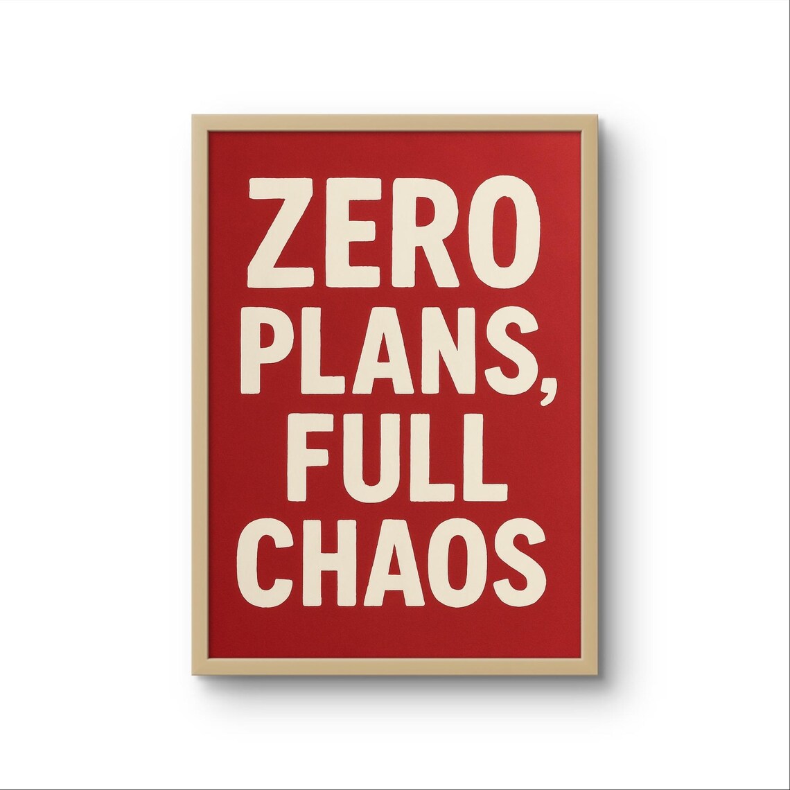 Zero Plans Full Chaos Typography Poster Print
