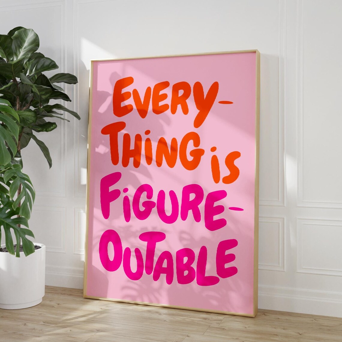 Everything Is Figureoutable Quote, Motivational Art Print