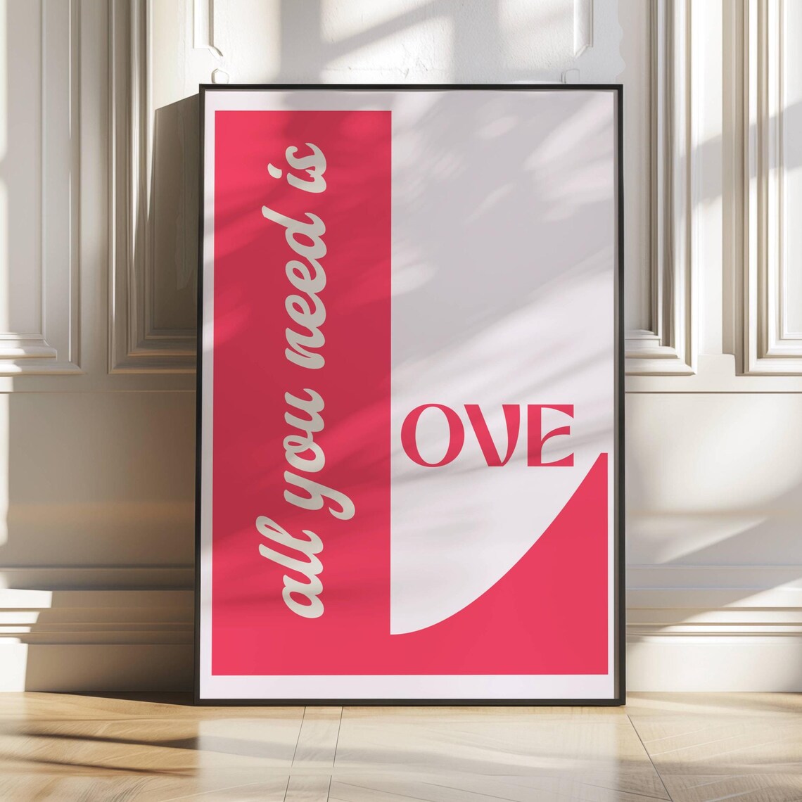 All You Need Is Love Split Typography Pink Trendy Love Quote Poster