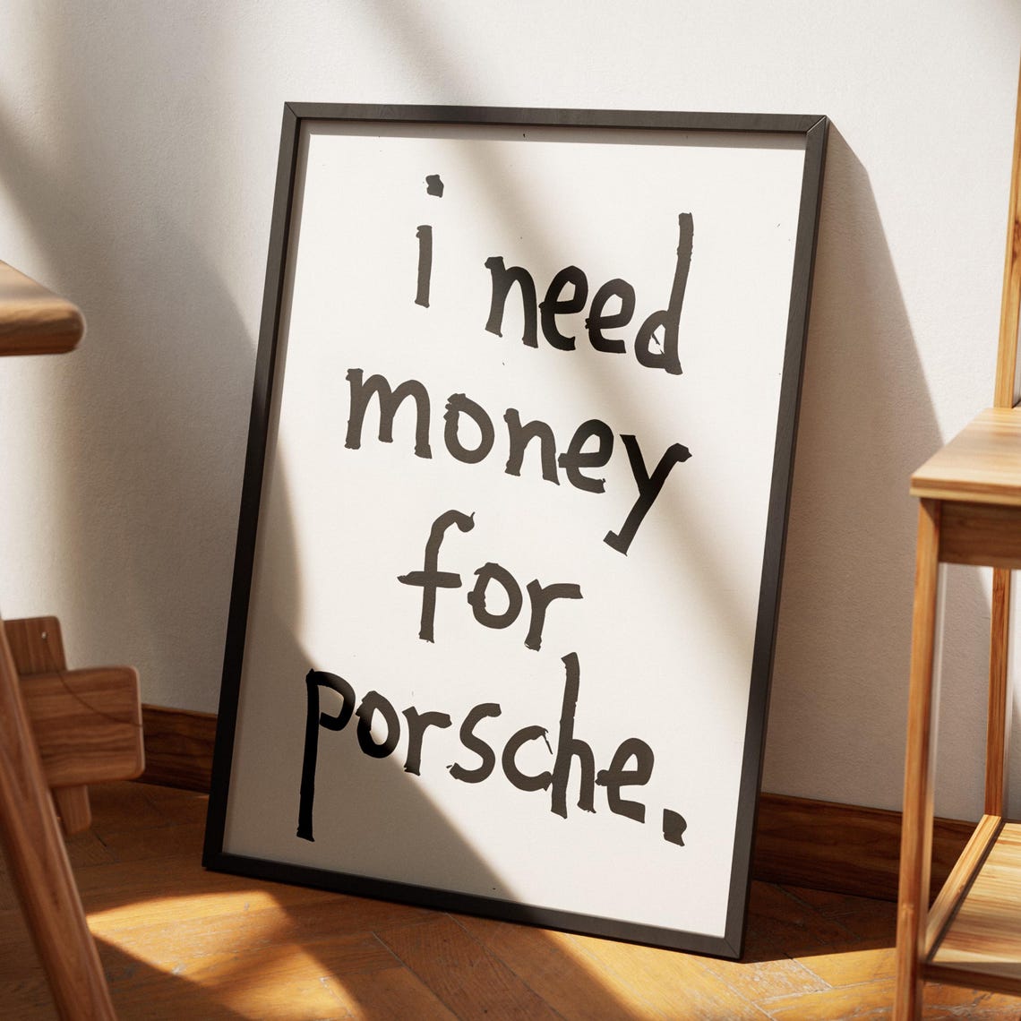 I Need Money for Porsche Funny Typography Gift Room Art Poster