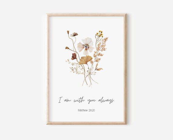 Matthew 2820 I Am With You Always Bible Verse Wall Art Christian Gift For Women Scripture Print Watercolor Wildflowers Minimalist