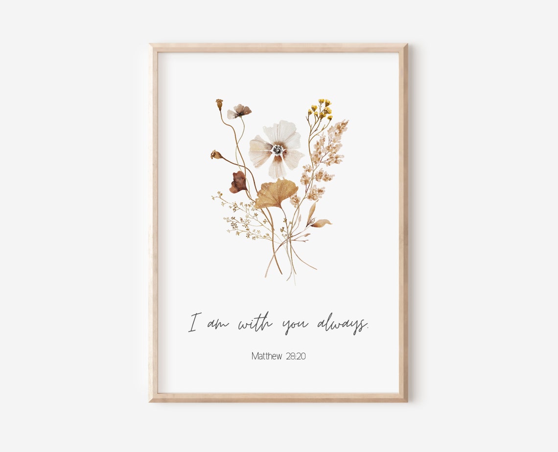 I Am With You Always Matthew 28:20 Wildflower Scripture Poster