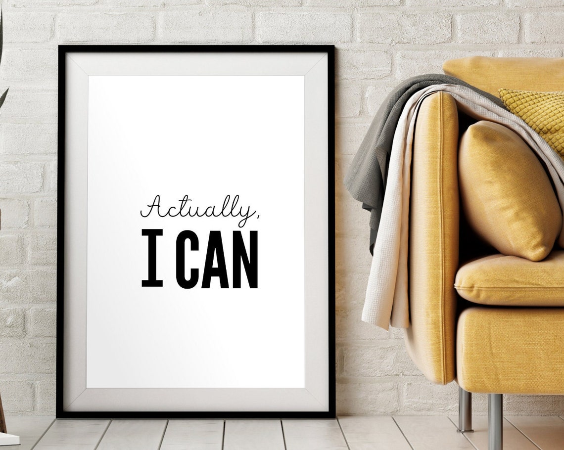 Actually I Can Motivational Script Quote Black White Minimalist Poster