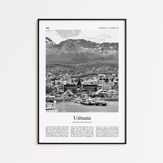 Ushuaia Black And White Print Photo Poster Travel Gift Tierra Del Fuego Argentina Wall Art Home Decor