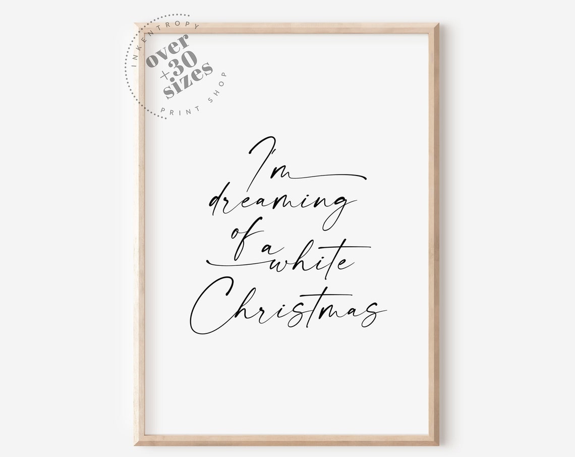 I Am Dreaming of a White Christmas Script Holiday Sign Wall Print