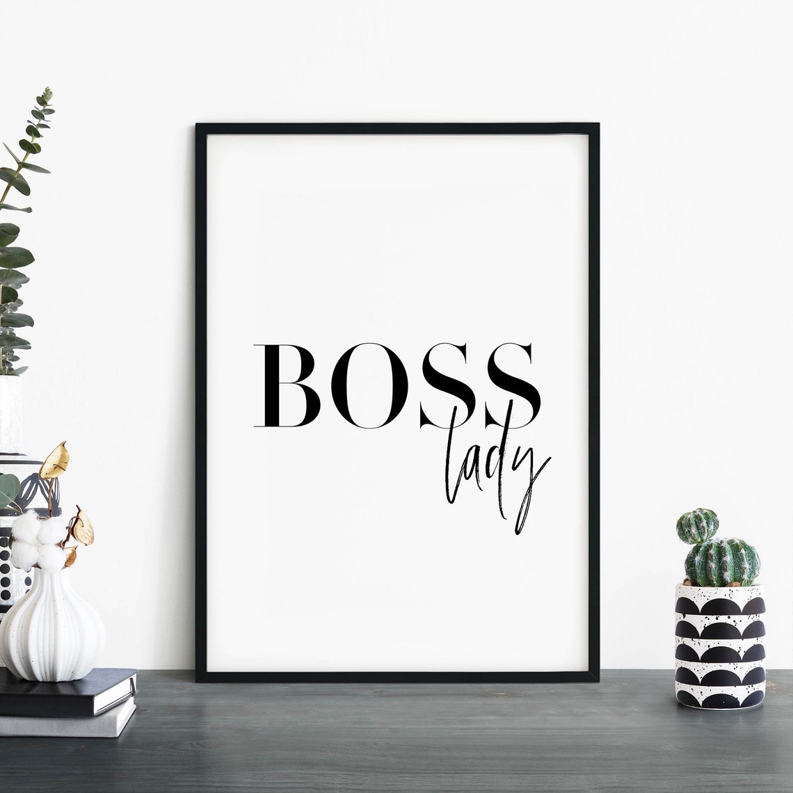Boss Lady Black And White Minimalist Typography Quote Poster