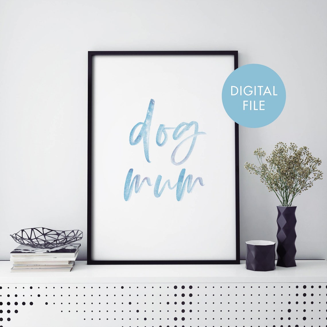 Sweet Dog Mum Blue Watercolor Script Digital Download Gift Poster