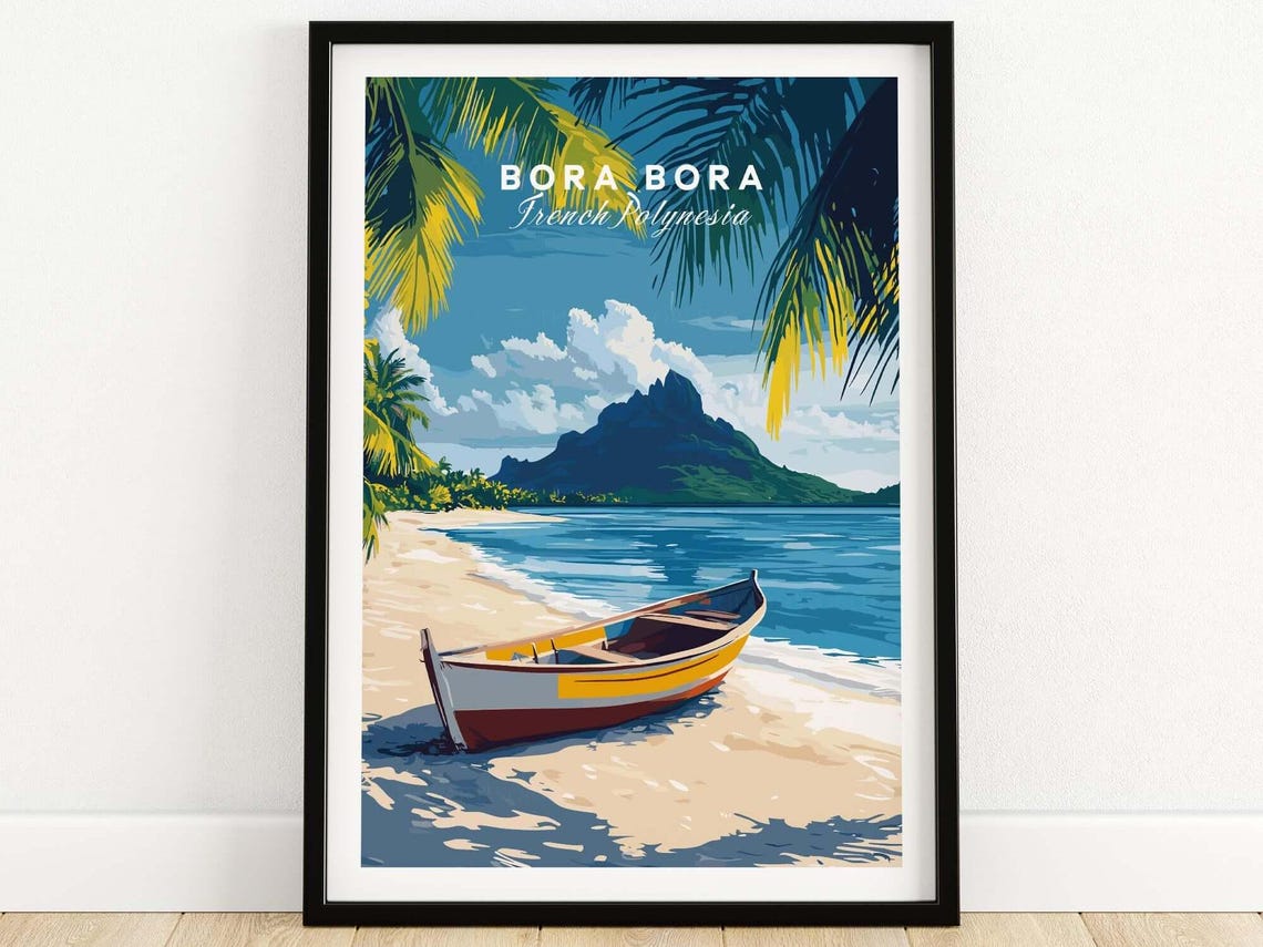 Bora Bora French Polynesia Beach Boat Island Peak Travel Poster
