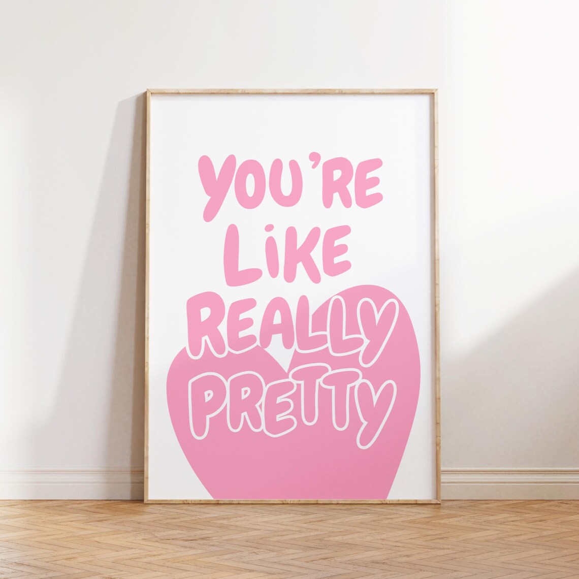 Youre Like Really Pretty Pink Heart Girly Dorm Room Quote Poster