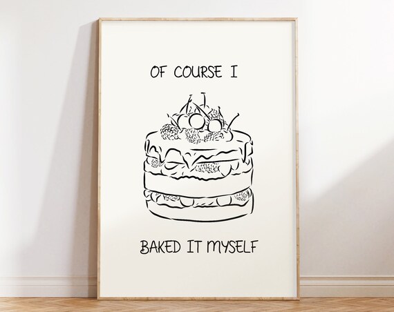 Of Course I Baked It Myself Vintage Kitchen Art Print