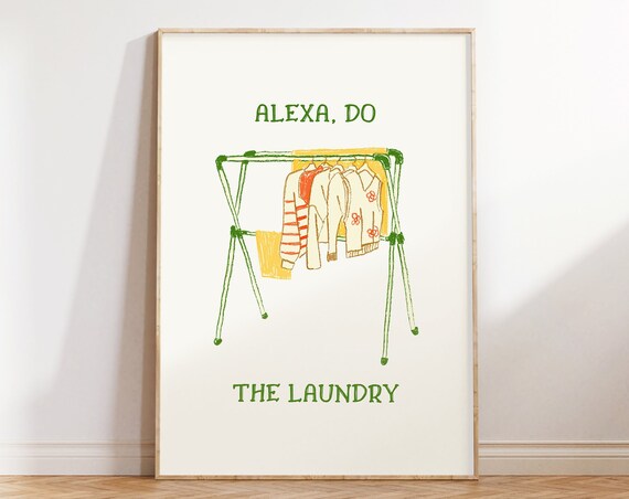 Alexa Do The Laundry Print Funny Laundry Sign Laundry Room Decor Colorful Retro Poster Clothes Drying Rack Laundry Room Wall Art