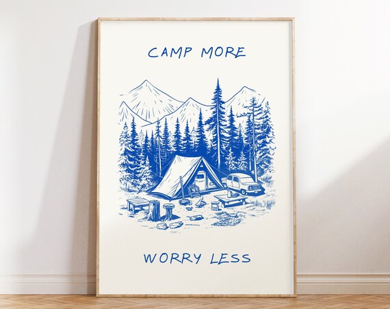 Camp More Worry Less Blue Tent Mountain Camp Scene Camping Poster