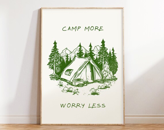 Camp More Worry Less Green Tent Pine Mountain Camp Scene Poster