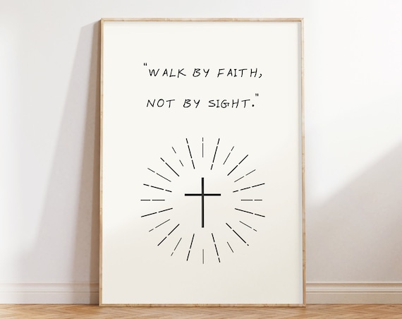 Walk By Faith Not By Sight Bible Verse Cross Scripture Poster