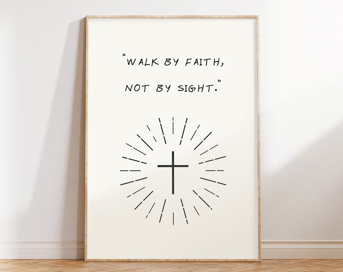 Walk By Faith Not By Sight Bible Verse Cross Scripture Poster