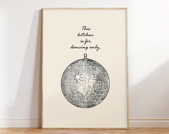 This Kitchen Is For Dancing Only Disco Ball Line Art Quote Poster