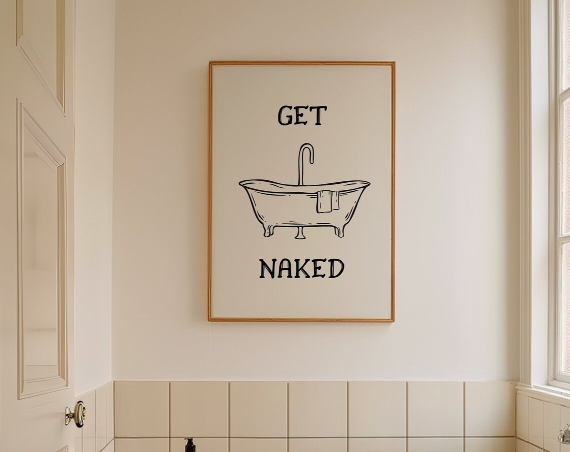 Get Naked Clawfoot Bathtub Line Drawing Funny Bathroom Poster