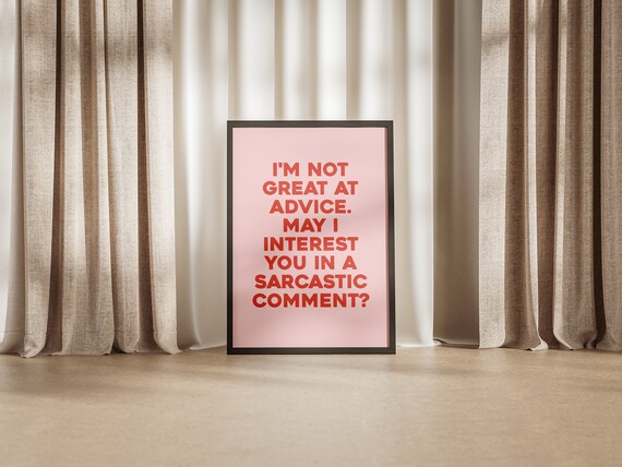 Sarcastic Comment Not Advice Funny Quote Poster Red Typography Pink Wall