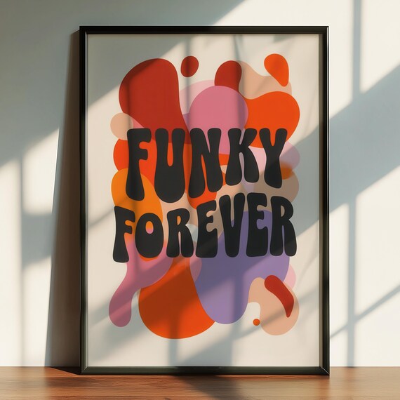 Funky Forever Retro 70s Typography Groovy Colorful Abstract Fun Wall Decor Poster
