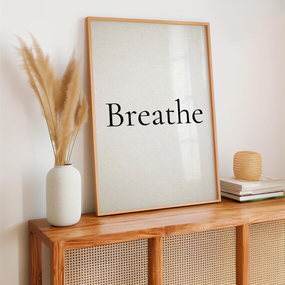 Breathe Minimalist Typography Poster Black Serif Lettering Neutral Calm Art