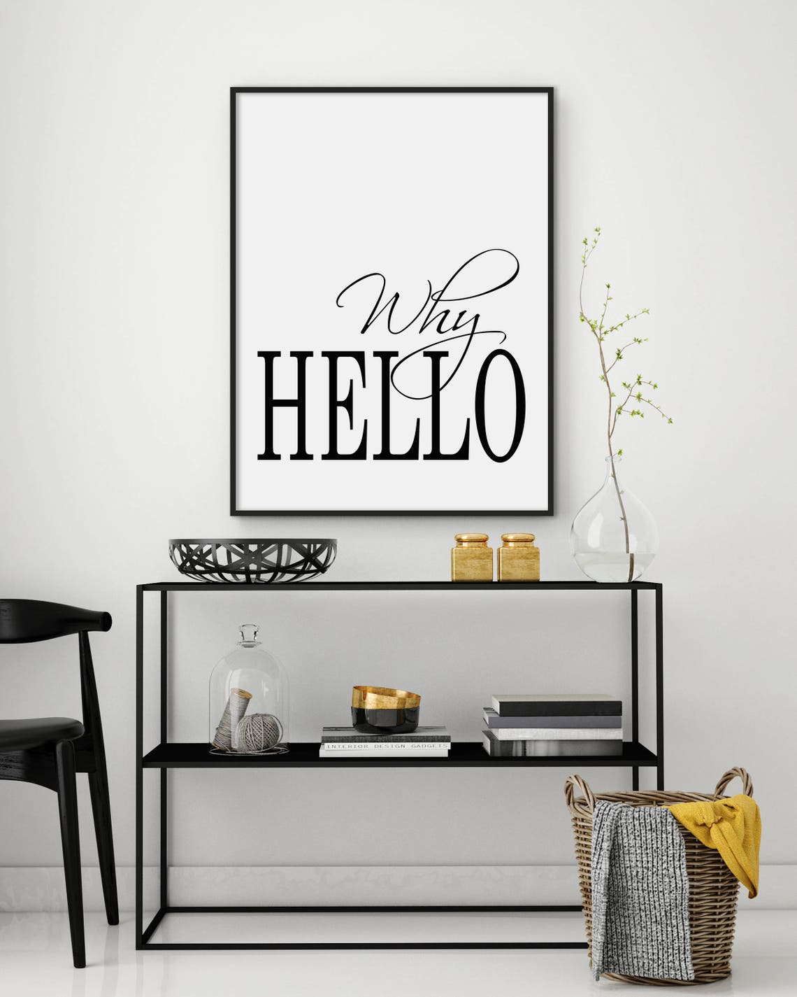 Why Hello Black And White Modern Script Typography Wall Print - Image 3
