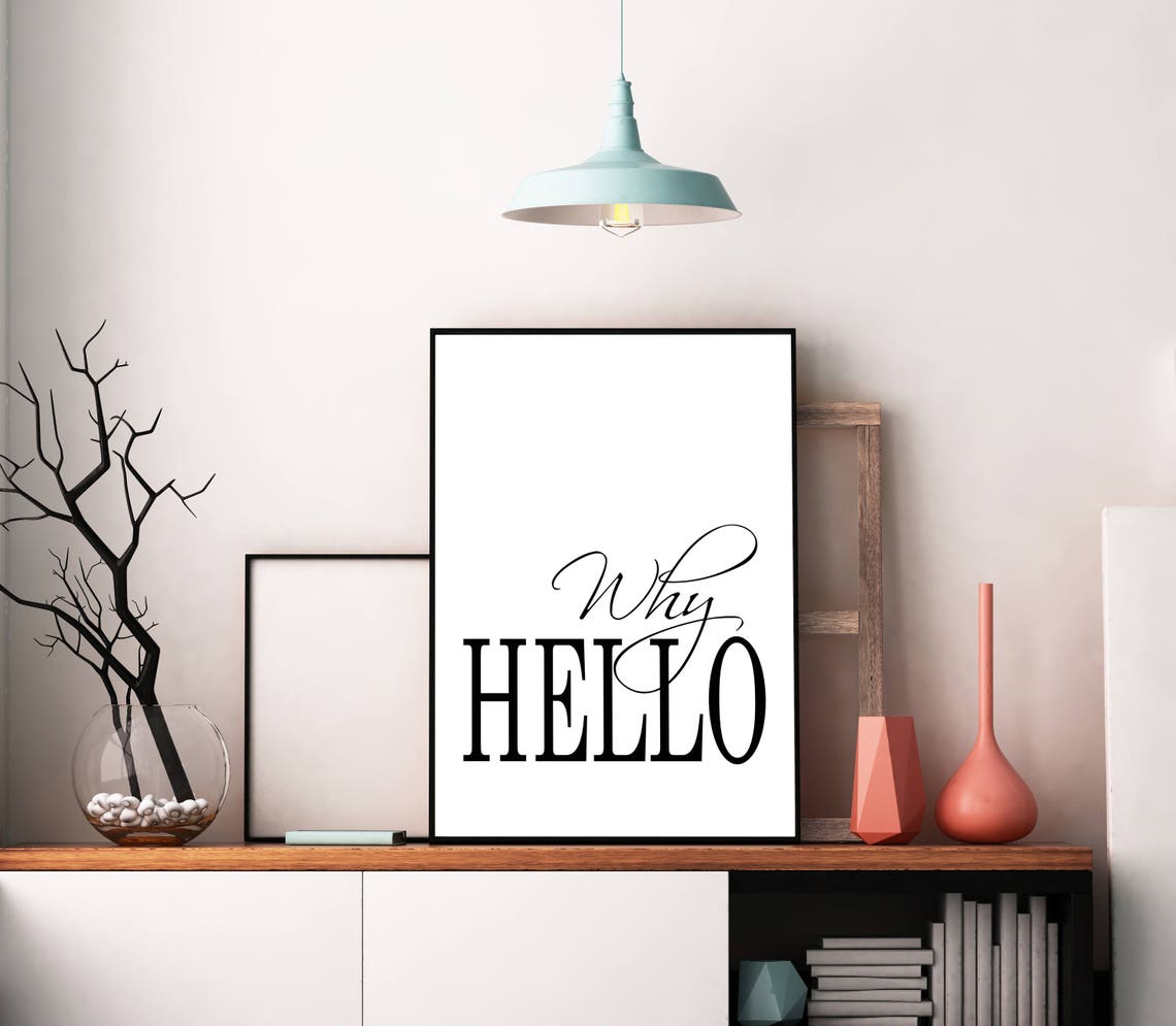 Why Hello Black And White Modern Script Typography Wall Print - Image 2