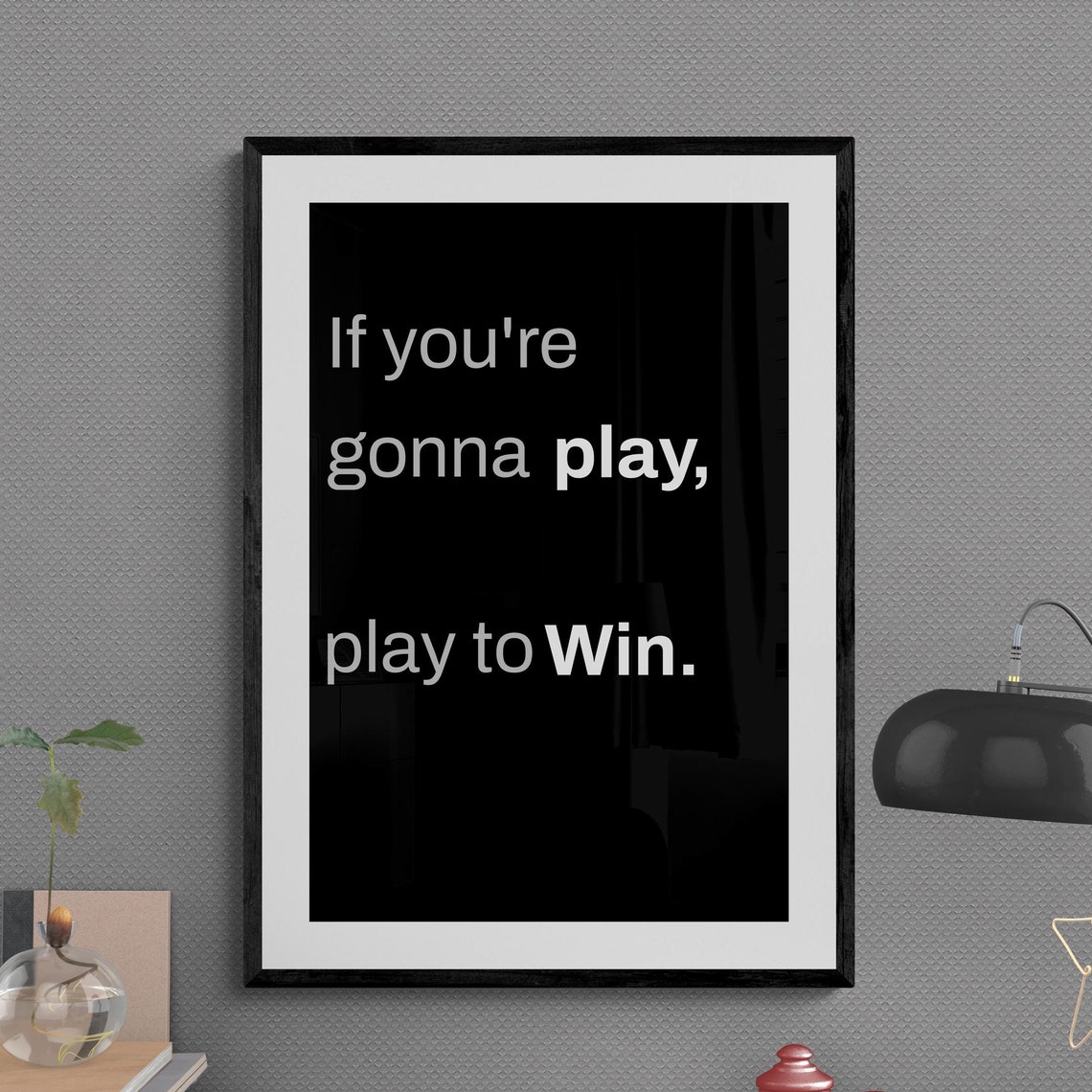 Play to Win Bold Competitive Mindset Motivational Quote Poster