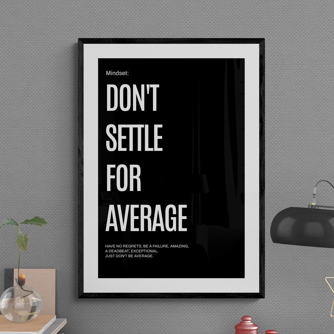 Do Not Settle For Average Be Exceptional Mindset Quote Poster Art