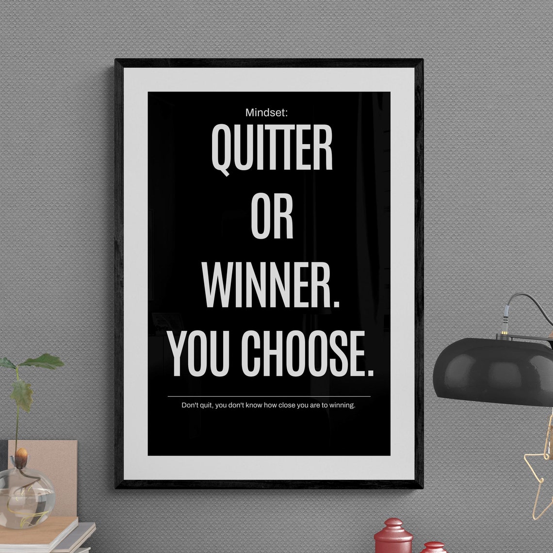 Quitter Or Winner You Choose Black Mindset Motivational Poster