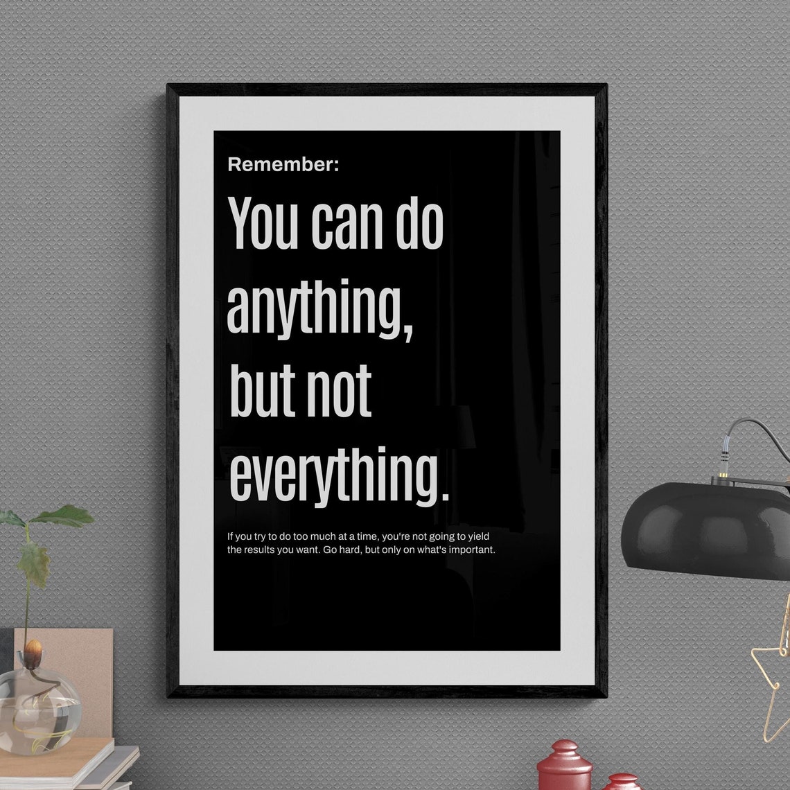 You Can Do Anything But Not Everything Focus Quote Poster Design