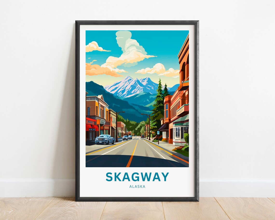 Skagway Alaska Gold Rush Main Street Snow Peaks Scenic View Poster