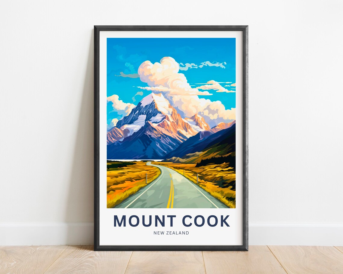 Mount Cook New Zealand Alpine Snowy Peak Road Scenic Travel Poster