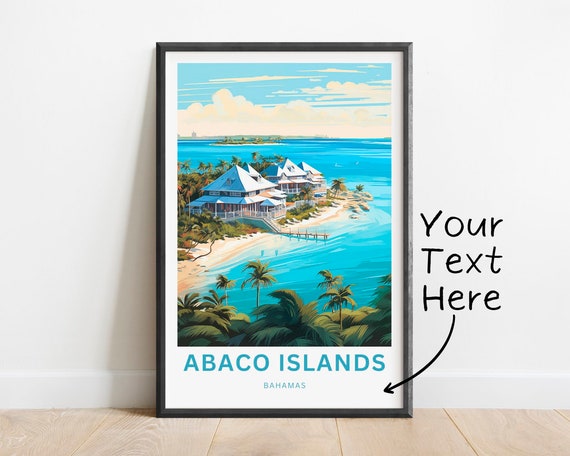 Personalized Abaco Islands Travel Print Abaco Islands Poster Bahamas Wall Art Framed Present Gift Bahamas Present