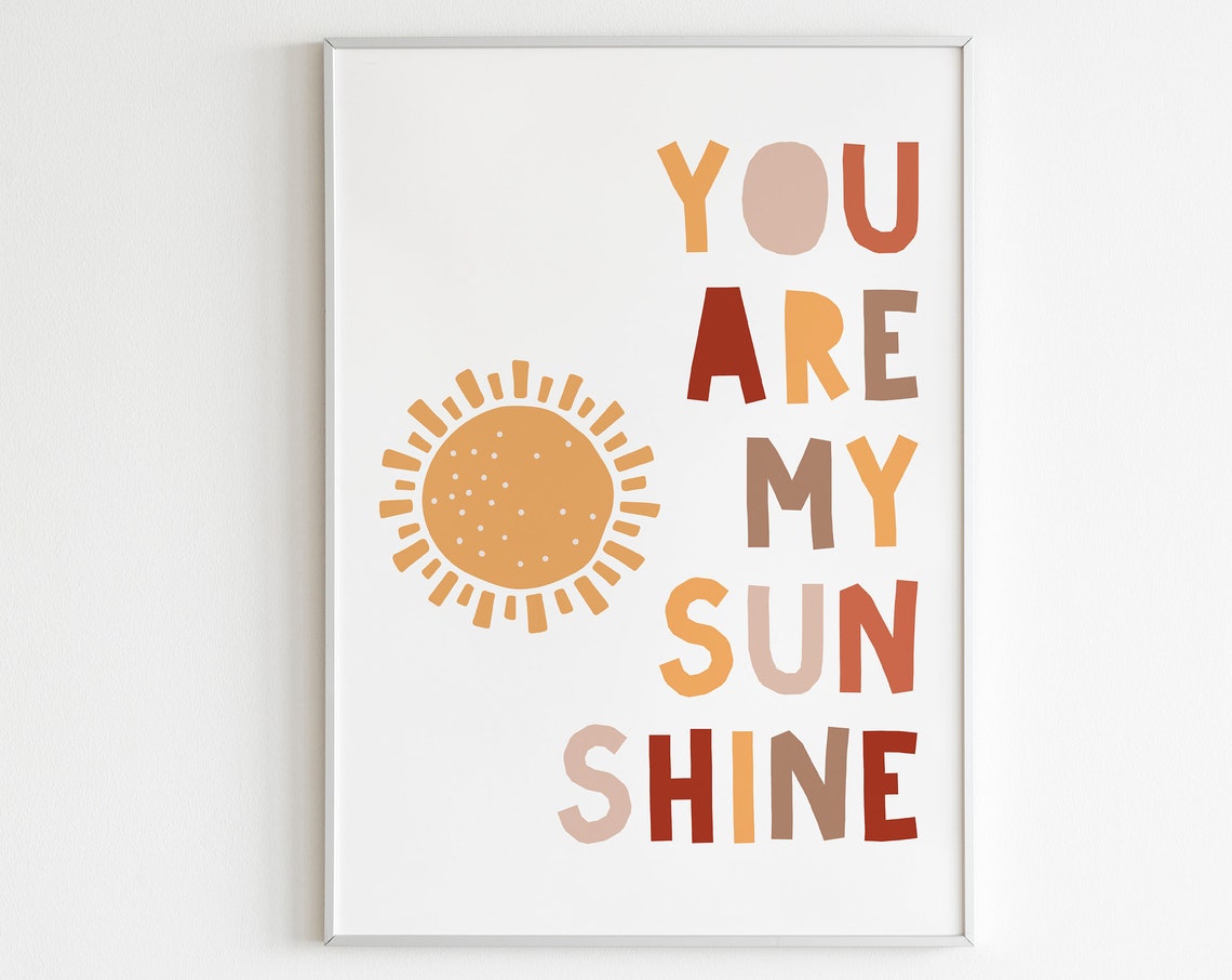 You Are My Sunshine Wall Art Gender Neutral Nursery Poster Boho Print Kids Room Print Baby Room Print Children Print Kids Poster