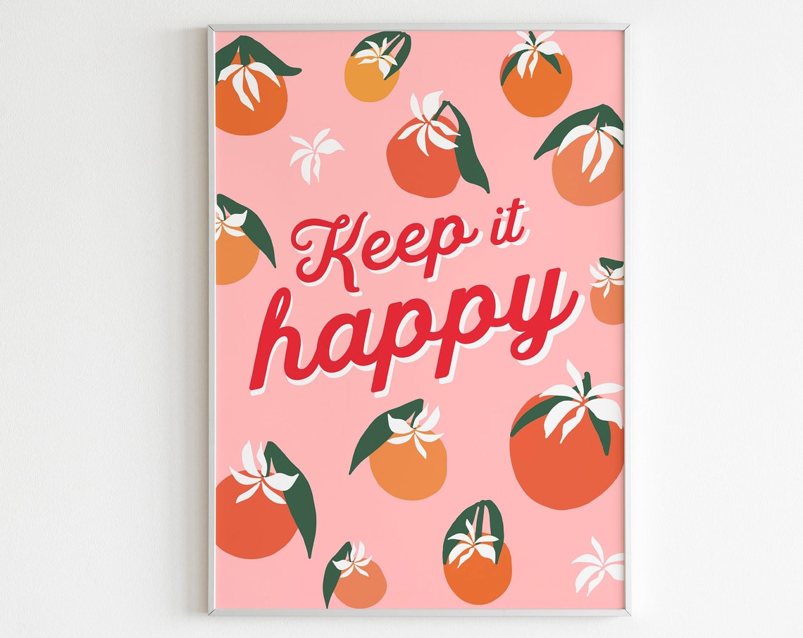 Keep It Happy Pink Oranges Blossom Floral Quote Boho Kitchen Poster - Image 2