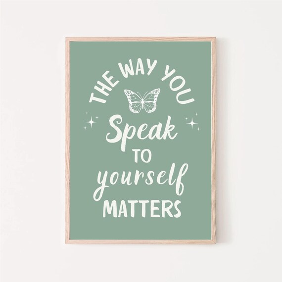 The Way You Speak to Yourself Matters Self Love Butterfly Sage Poster