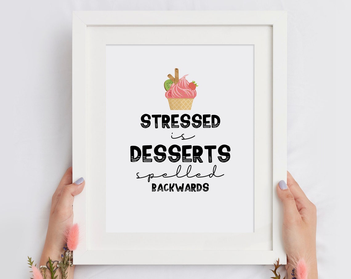 Stressed Is Desserts Spelled Backwards Poster Funny Kitchen Decor