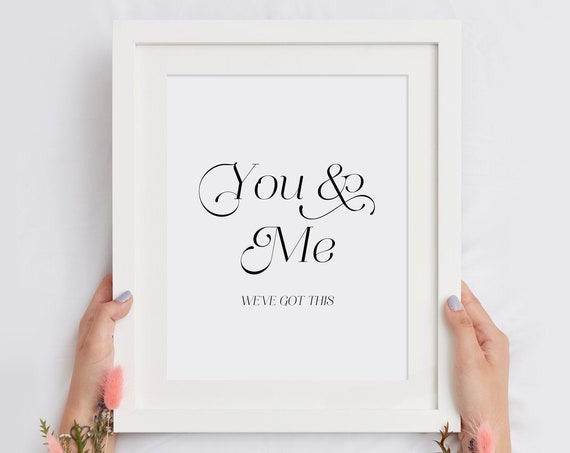 You And Me We Got This Couples Love Encouragement Script Poster