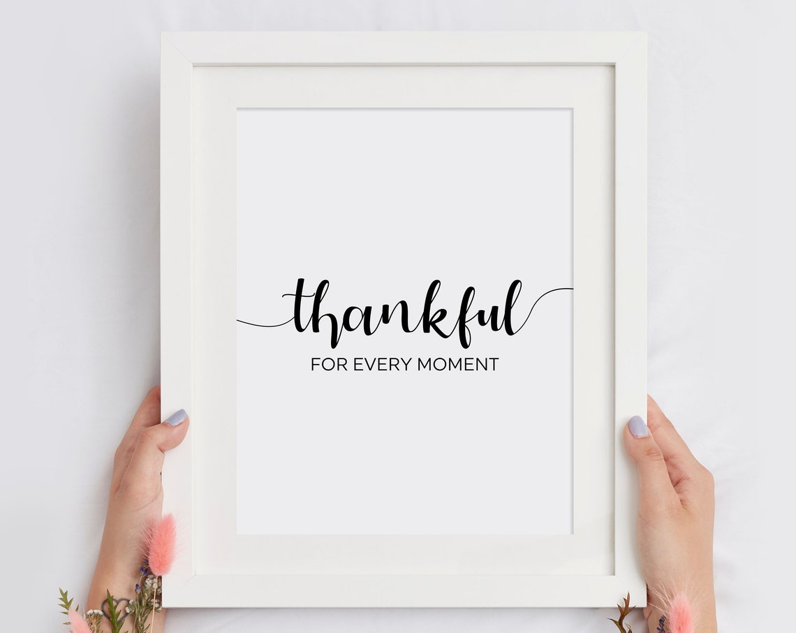 Thankful For Every Moment Quote Poster Script Minimalist Home Decor