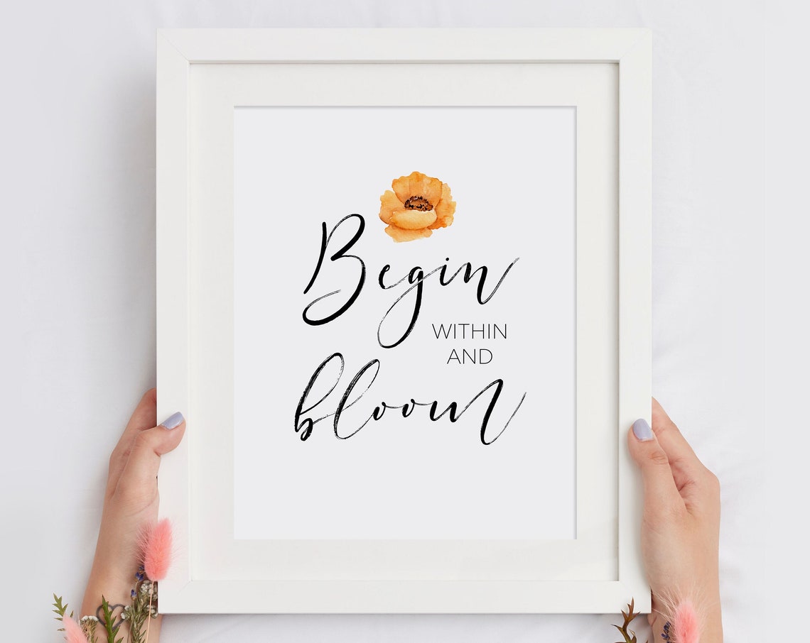 Begin Within And Bloom Script Watercolor Floral Quote Poster