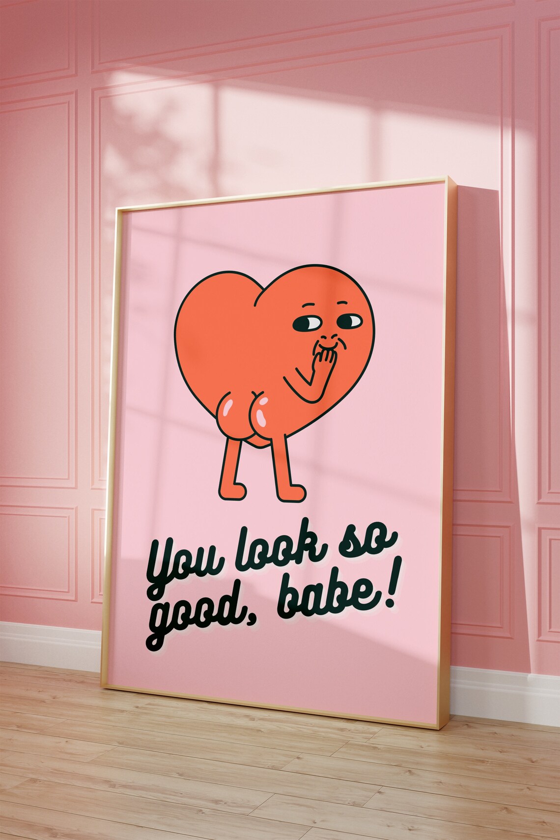 You Look So Good Babe Cheeky Heart Character Pink Quote Poster - Image 3