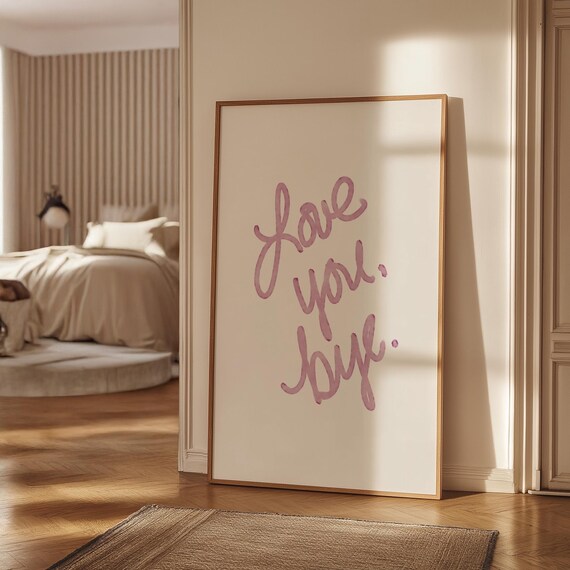 Love You Bye Pink Script Sweet Minimalist Entryway Wall Poster