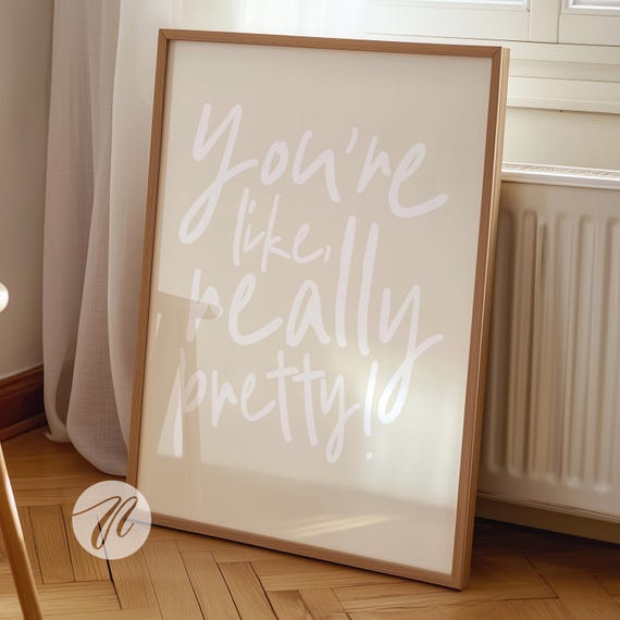 Youre Like Really Pretty Print Vanilla And White Poster Preppy Apartment Decor Cute Bathroom Art Trendy Wall