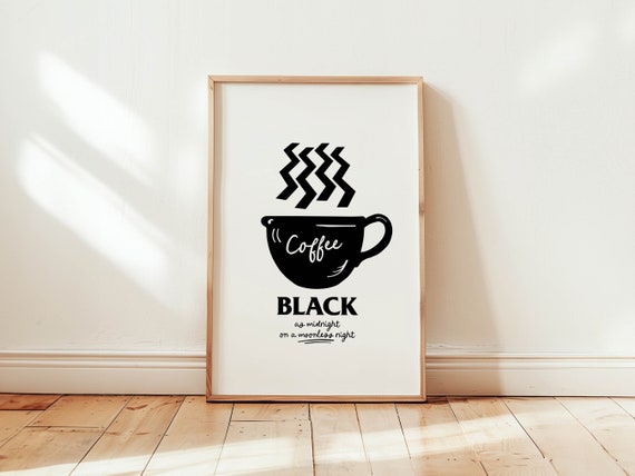 Black Coffee Print Coffee Wall Art Coffee Bar Decor Black As Midnight Bar Cart Poster Coffee House Kitchen Decor Coffee Drinker Gift