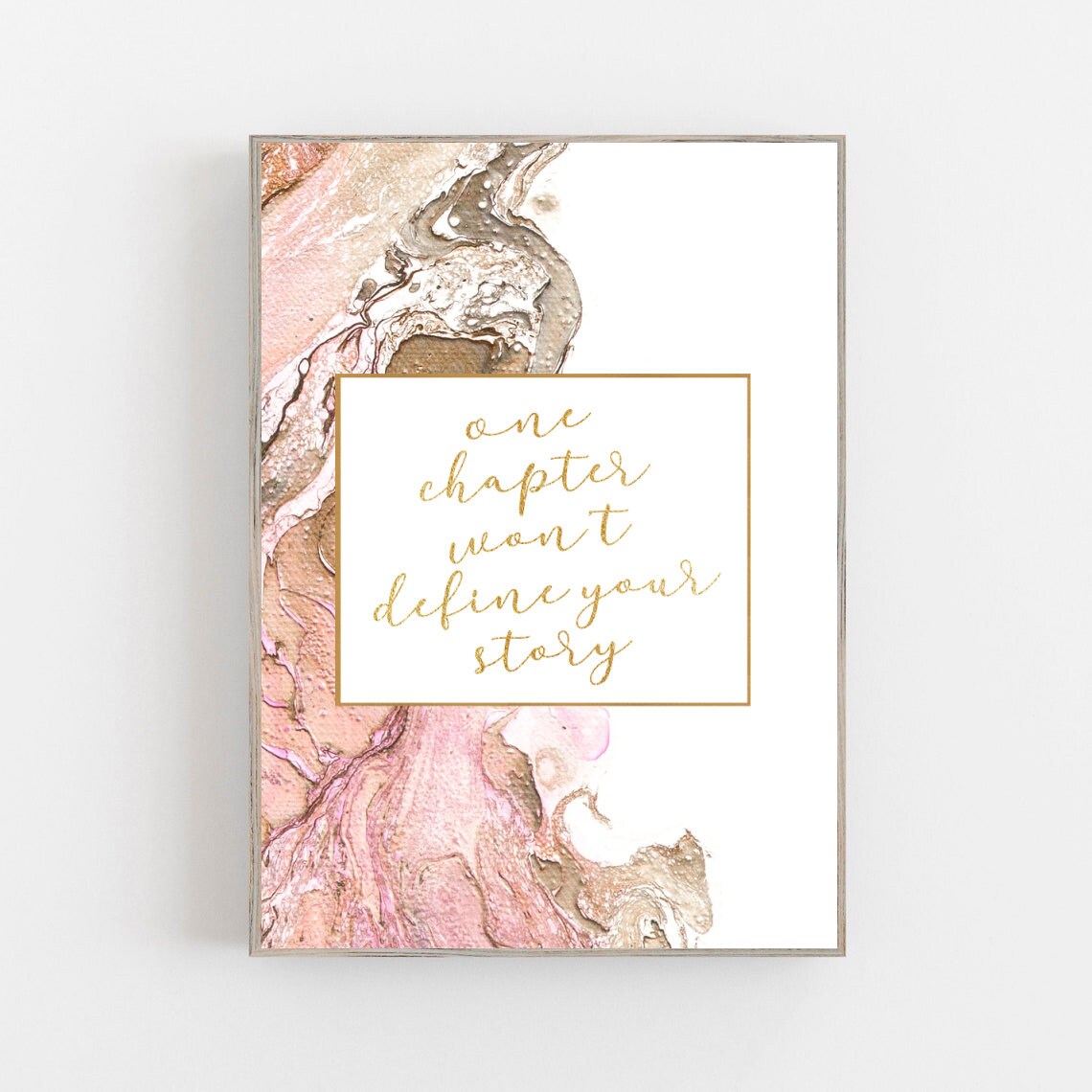 One Chapter Will Not Define Your Story Quote Rose Gold Script Print